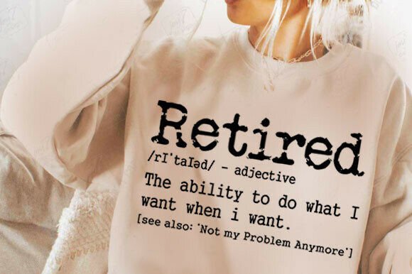 Download Retired Definition Funny Retirement Png - Png Collection